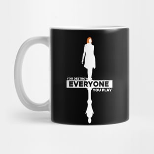 The Queen's Gambit - you destroy everyone you play - Gift Mug